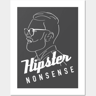 Hipster Nonsense (Hipster Dude) Posters and Art